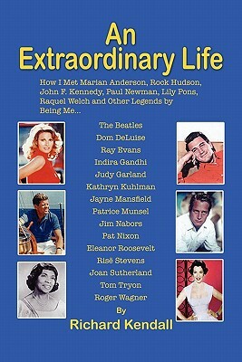 An Extraordinary Life by Richard Kendall