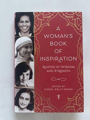 A Woman's Book of Inspiration by Carol Kelly-Gangi