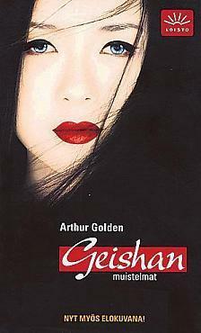 Geishan muistelmat by Arthur Golden