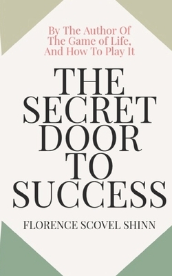 The Secret Door To Success by Florence Scovel Shinn