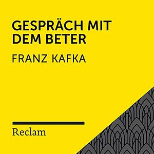 Gespräch mit dem Beter by Franz Kafka