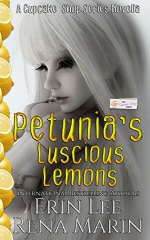 Petunia's Luscious Lemons: A romantic comedy by Erin Lee, Rena Marin