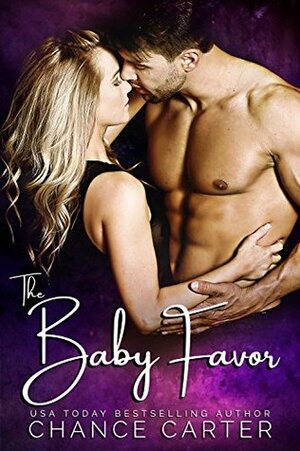 The Baby Favor by Chance Carter