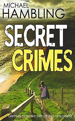 Secret Crimes by Michael Hambling