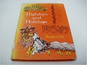 Highdays and Holidays by Margaret Joy