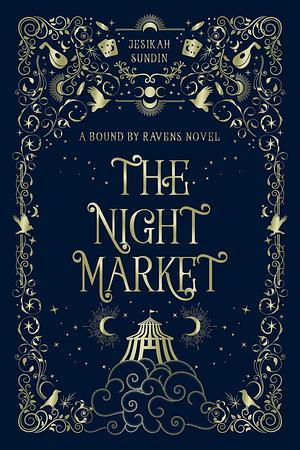 The Night Market by Jesikah Sundin