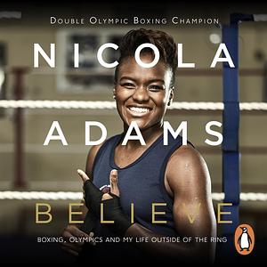 Believe by Nicola Adams