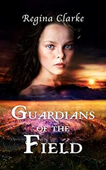 Guardians of the Field by Regina Clarke