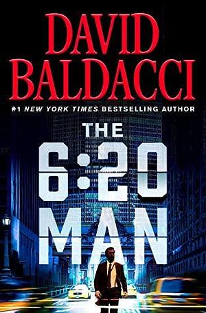 The 6:20 Man by David Baldacci