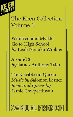 The Keen Collection, Volume 6 by James Anthony Tyler, Leah Nanako Winkler, Jamie Cowperthwait