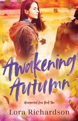 Awakening Autumn by Lora Richardson
