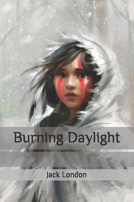 Burning Daylight by Jack London