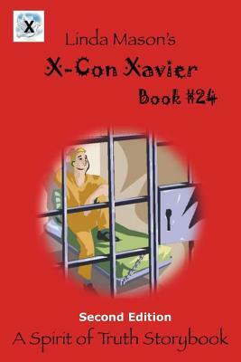 X-Con Xavier Second Edition: Book # 24 by Linda C. Mason