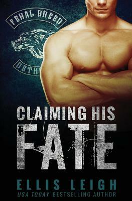 Claiming His Fate by Ellis Leigh