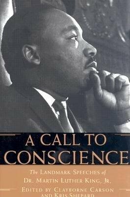 A Call to Conscience: The Landmark Speeches of Dr. Martin Luther King, Jr. by Martin Luther King Jr.