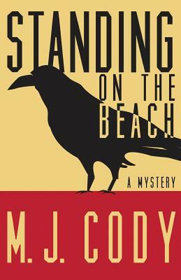 Standing on the Beach by M. J. Cody