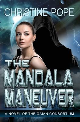 The Mandala Maneuver by Christine Pope