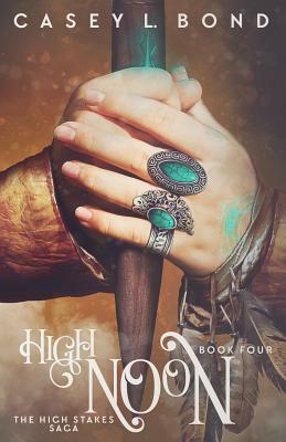 High Noon by Casey L. Bond