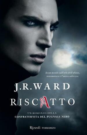 Riscatto by J.R. Ward