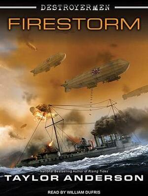 Destroyermen: Firestorm by Taylor Anderson