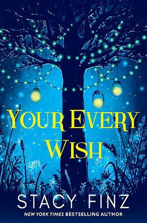Your Every Wish by Stacy Finz