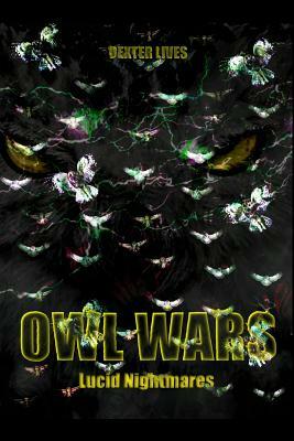 Owl Wars by Dexter Lives