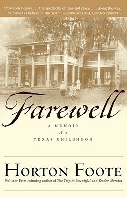 Farewell: A Memoir of a Texas Childhood by Horton Foote