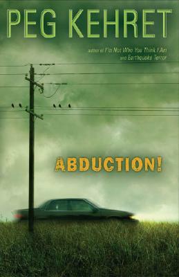 Abduction! by Peg Kehret