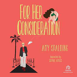 For Her Consideration by Amy Spalding