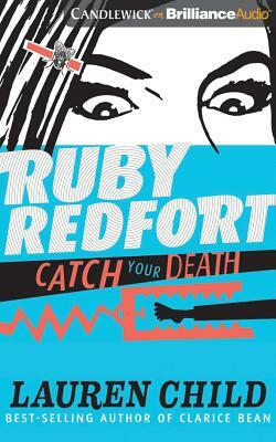 Ruby Redfort Catch Your Death by Lauren Child