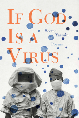 If God Is a Virus by Seema Yasmin