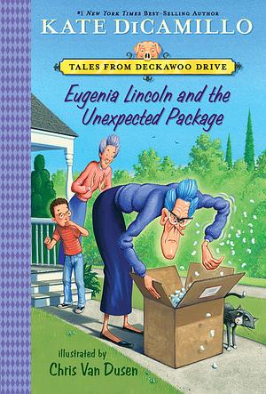 Eugenia Lincoln and the Unexpected Package by Kate DiCamillo