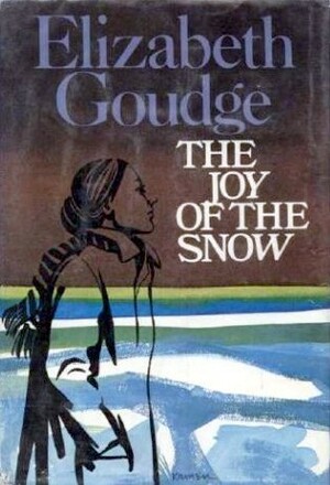 The Joy of the Snow by Elizabeth Goudge