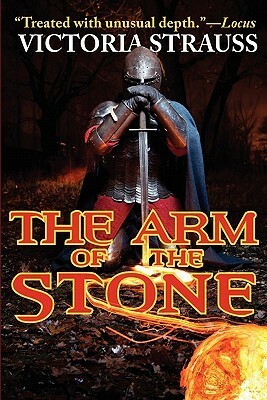 The Arm Of The Stone by Victoria Strauss