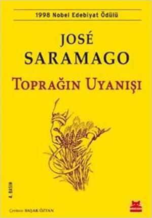 Toprağın Uyanışı by José Saramago