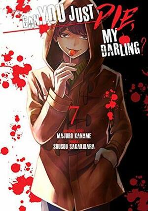 Can You Just Die, My Darling?, Vol. 7 by Sousou Sakakibara, Majuro Kaname