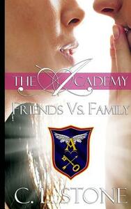 Friends vs. Family by C.L. Stone, C.L. Stone