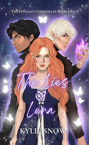 The Lies of Lena: The Otacian Chronicles Book One by Kylie Snow