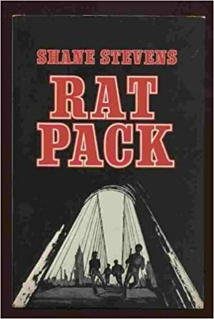 Rat Pack by Shane Stevens