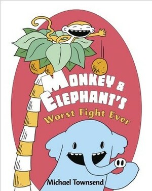 Monkey and Elephant's Worst Fight Ever! by Michael Townsend