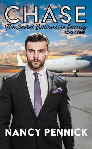 Chase: The Secret Billionaire Society Book 1 by Nancy Pennick