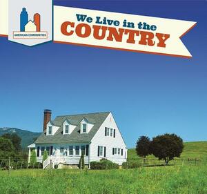 We Live in the Country by Mary Austen