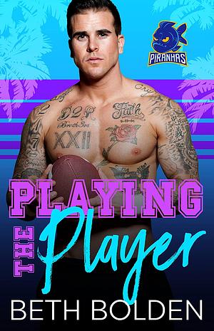 Playing the Player by Beth Bolden