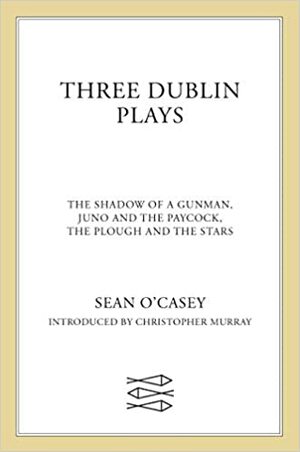 Three Plays by Seán O'Casey