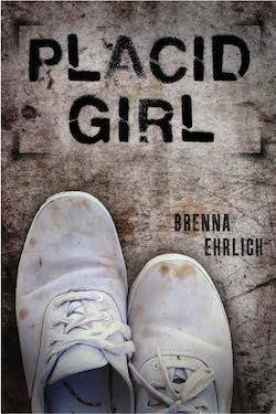 Placid Girl by Brenna Ehrlich