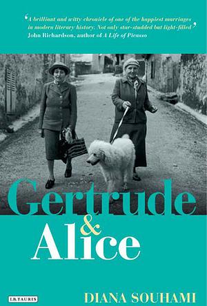 Gertrude and Alice by Diana Souhami