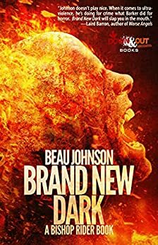 Brand New Dark by Beau Johnson
