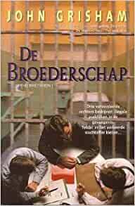 De Broederschap by John Grisham