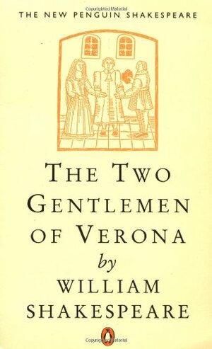 The Two Gentlemen of Verona by William Shakespeare, Norman Sanders