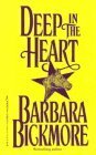 Deep In The Heart by Barbara Bickmore